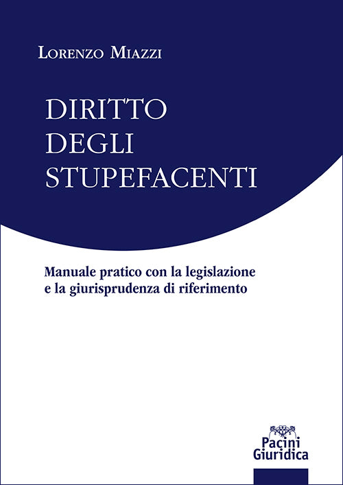 DIRITTO DEGLI STUPEFACENTI di LORENZO MIAZZI